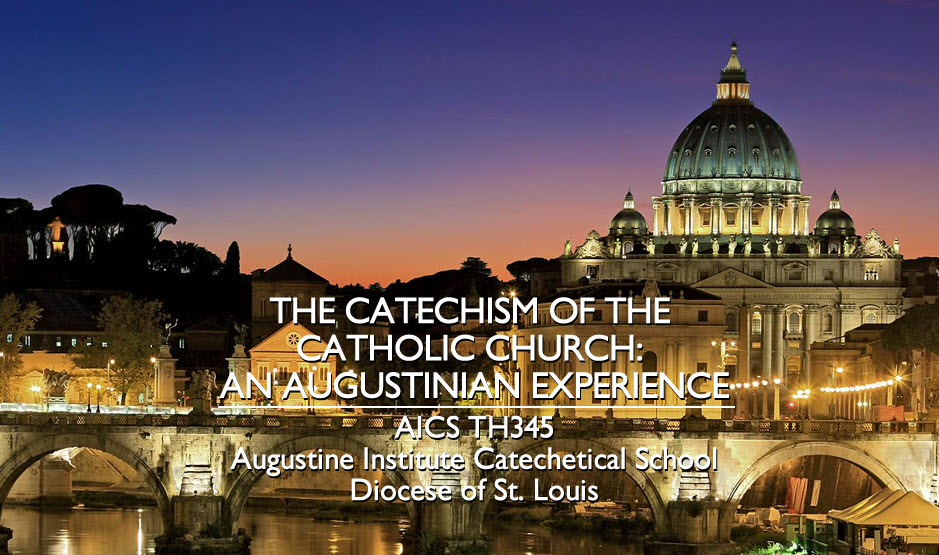 The Catechism of the Catholic Church: An Augustinian Experience TH355
